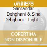 Samandar Dehghani & Sina Dehghani - Light On Fire cd