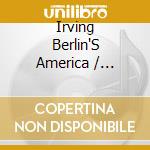 Irving Berlin'S America / Various cd