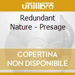 Redundant Nature - Presage cd