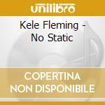 Kele Fleming - No Static cd