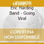 Eric Harding Band - Going Viral