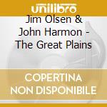 Jim Olsen & John Harmon - The Great Plains cd