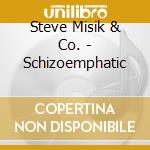Steve Misik & Co. - Schizoemphatic cd