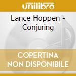Lance Hoppen - Conjuring cd