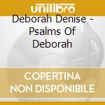 Deborah Denise - Psalms Of Deborah cd