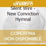 Silent Wire - New Conviction Hymnal cd