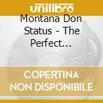 Montana Don Status - The Perfect Robbery cd musicale di Montana Don Status