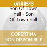 Son Of Town Hall - Son Of Town Hall cd