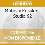 Motoshi Kosako - Studio 92 cd musicale di Motoshi Kosako
