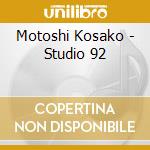 Motoshi Kosako - Studio 92 cd
