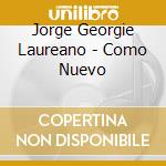 Jorge Georgie Laureano - Como Nuevo cd musicale di Jorge Georgie Laureano