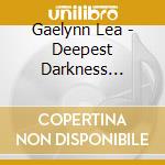 Gaelynn Lea - Deepest Darkness Brightest Dawn cd