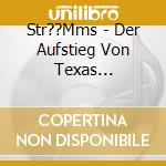 Str??Mms - Der Aufstieg Von Texas Keltisches Kuh Punk cd