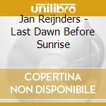 Jan Reijnders - Last Dawn Before Sunrise cd