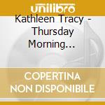 Kathleen Tracy - Thursday Morning Alleleu cd