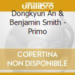 Dongkyun An & Benjamin Smith - Primo cd