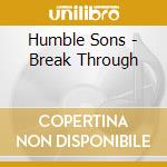 Humble Sons - Break Through cd