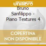 Bruno Sanfilippo - Piano Textures 4 cd