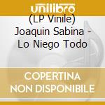 (LP Vinile) Joaquin Sabina - Lo Niego Todo vinile