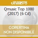 Qmusic Top 1000 (2017) (6 Cd) cd