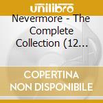 Nevermore - The Complete Collection (12 Cd) cd