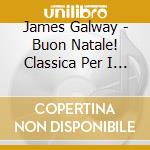 James Galway - Buon Natale! Classica Per I Bambini cd