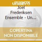 Joel Frederiksen Ensemble - Un Nino Nos Es Nascido cd musicale di Joel Frederiksen Ensemble