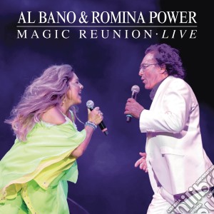Al Bano & Romina Power - Magic Reunion Live cd musicale di Al Bano & Romina Power