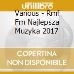 Various - Rmf Fm Najlepsza Muzyka 2017 cd