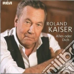 Roland Kaiser - Alles Oder Dich cd