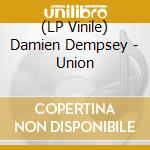 (LP Vinile) Damien Dempsey - Union vinile
