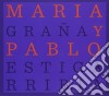 Maria Grana / Pablo Estigarribia - Maria Grana Y Pablo Estigarribia: Maria Y Pablo cd