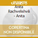 Anita Rachvelishvili - Anita cd