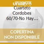 Cuarteto Cordobes 60/70-No Hay Edad / Various cd