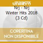 Nrj - Nrj Winter Hits 2018 (3 Cd) cd musicale di Nrj
