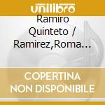 Ramiro Quinteto / Ramirez,Roma Gallo - Lo Que Muere Renace cd musicale di Ramiro Quinteto / Ramirez,Roma Gallo