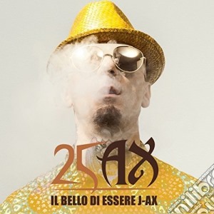 J.Ax - Il Bello Di Essere J Ax - 25 Anni Di Successi (2 Cd) cd musicale di J.Ax