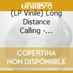(LP Vinile) Long Distance Calling - Boundless (2 Lp+Cd) vinile