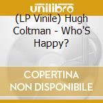 (LP Vinile) Hugh Coltman - Who'S Happy?