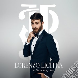 Lorenzo Licitra - In The Name Of Love cd musicale di Lorenzo Licitra