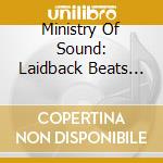 Ministry Of Sound: Laidback Beats (2 Cd) cd