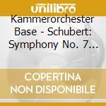 Kammerorchester Base - Schubert: Symphony No. 7 
