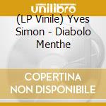 (LP Vinile) Yves Simon - Diabolo Menthe vinile