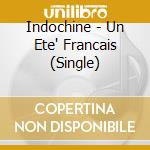 Indochine - Un Ete' Francais (Single) cd
