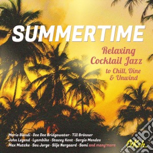 Summertime Relaxing Cocktail Jazz To Chill cd musicale