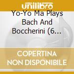Yo-Yo Ma Plays Bach And Boccherini (6 Cd) cd musicale