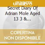 Secret Diary Of Adrian Mole Aged 13 3 & 4 / O.S.T. cd