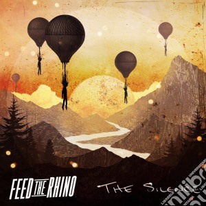 Feed The Rhino - The Silence cd musicale di Feed The Rhino
