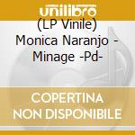 (LP Vinile) Monica Naranjo - Minage -Pd- vinile
