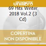 69 Hits Winter 2018 Vol.2 (3 Cd) cd